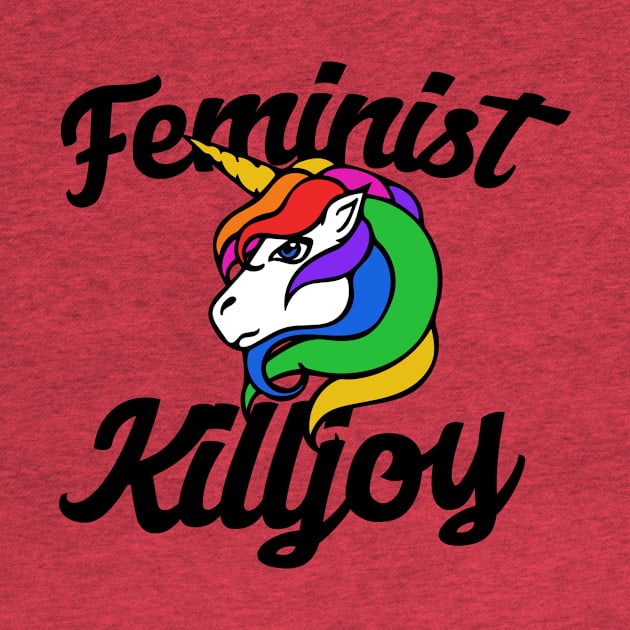 Feminist Killjoy by bubbsnugg